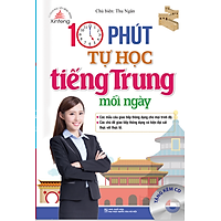 Xinfeng – 10 Phút Tự Học Tiếng Trung Mỗi Ngày (Bản Màu – Kèm CD)