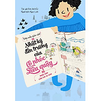 Nhật Ký Đến Trường Của Cô Nhóc Siêu Quậy – Mười Vạn Câu Hỏi Vì Sao?