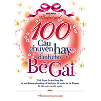 100 Câu Chuyện Hay Dành Cho Bé Gái