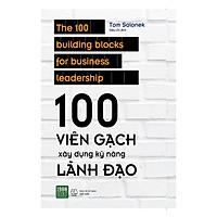 100 Viên Gạch Xây Dựng Kĩ Năng Lãnh Đạo