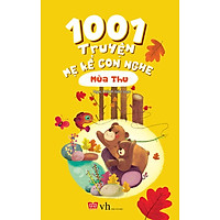 1001 Truyện Mẹ Kể Con Nghe - Mùa Thu (Tái Bản)