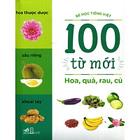 100 Từ Mới – Hoa, Quả, Rau, Củ
