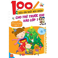 100 Điều Cần Thiết Rèn Luyện Cho Trẻ Trước Khi Bước Vào Lớp 1 – Tập 3