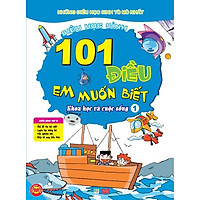101 Điều Em Muốn Biết – T1 – Khoa Học Và Cuộc Sống
