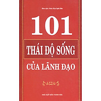 101 Thái Độ Sống Của Lãnh Đạo
