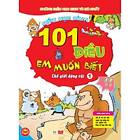 101 Điều Em Muốn Biết – T1 – Thế Giới Động Vật