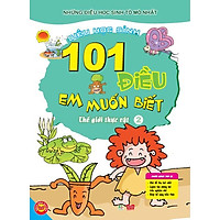 101 Điều Em Muốn Biết – T2 – Thế Giới Thực Vật