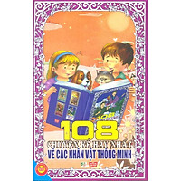 108 Truyện Kể Hay Nhất Về Nhân Vật Thông Minh