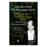 The Girl From The Metropol Hotel: Growing Up In Communist Russia