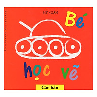 Bé Học Vẽ – Căn Bản (Tái Bản 2015)