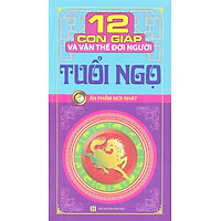 12 Con Giáp Và Vận Thế Đời Người – Tuổi Ngọ