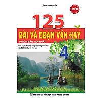 125 Bài Và Đoạn Văn Hay Lớp 4 (Tái Bản)