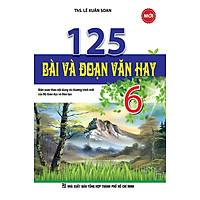 125 Bài Và Đoạn Văn Hay Lớp 6