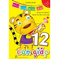 12 Con Giáp: Tí , Sửu , Dần , Mão , Thìn, Tỵ