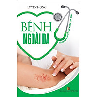 Tủ Sách Bảo Vệ Sức Khỏe Gia Đình – Bệnh Ngoài Da