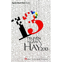 13 Truyện Ngắn Hay Năm 2013