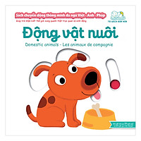 Sách Chuyển Động Thông Minh Đa Ngữ Việt – Anh – Pháp: Động Vật Nuôi
