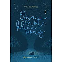 Qua Một Khúc Sông