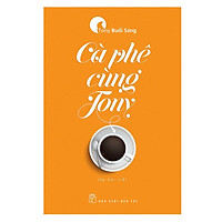 Cà Phê Cùng Tony - Tái Bản