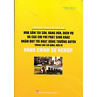 Hướng Dẫn Chi Tiết Về Mua Sắm Tài Sản, Hàng Hóa Dịch Vụ Trong Các Đơn Vị Hành Chính Sự Nghiệp