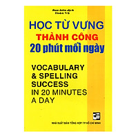 Học Từ Vựng Thành Công 20 Phút Mỗi Ngày