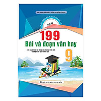 199 Bài Và Đoạn Văn Hay - Lớp 9
