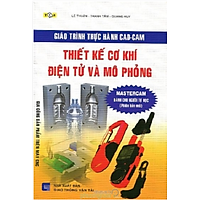 Giáo Trình Thực Hành CAD-CAM Thiết Kế Cơ Khí Điện Tử Và Mô Phỏng