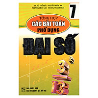 Tổng Hợp Các Bài Toán Phổ Dụng Đại Số 7