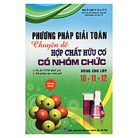 Phương Pháp Giải Toán Chuyên Đề Hợp Chất Hữu Cơ Có Nhóm Chức