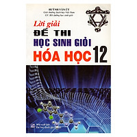 Lời Giải Đề Thi Học Sinh Giỏi Hóa Học 12