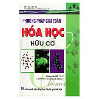 Phương Pháp Giải Toán Hóa Học Hữu Cơ