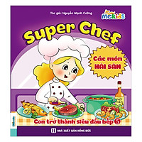 Super Chef – Con Trở Thành Siêu Đầu Bếp – Tập 5 (Món Hải Sản)