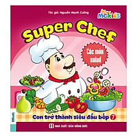 Super Chef – Con Trở Thành Siêu Đầu Bếp – Tập 7 (Các Món Salad)
