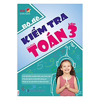 Bộ Đề  Kiểm Tra Môn Toán Lớp 3 – Tập 1
