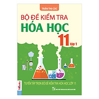 Bộ Đề Kiểm Tra Hóa Học Lớp 11 – Tập 1