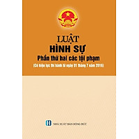 Luật Hình Sự – Phần 2: Các Tội Phạm (Có Hiệu Lực Ngày 01-07-2016)