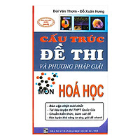 Cấu Trúc Đề Thi Và Phương Pháp Giải – Hoá Học
