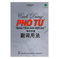 Cách Dùng Phó Từ Trong Tiếng Hán Hiện Đại