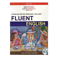 Fluent English – 20 Bài Học Để Nói Tiếng Anh Lưu Loát
