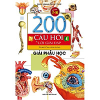 200 Câu Hỏi Và Lời Giải Đáp – Giải Phẫu Học