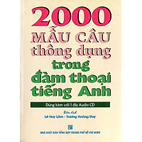 2000 Mẫu Câu Thông Dụng Trong Đàm Thoại Tiếng Anh (Kèm 1 CD)