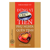 Đừng Vì Tiền Phụ Nghĩa Quên Tình