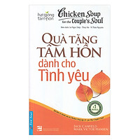 Chicken Soup For The Soul - Quà Tặng Tâm Hồn Dành Cho Tình yêu