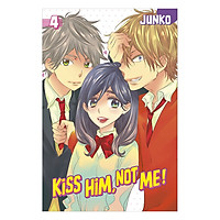 Kiss Him, Not Me