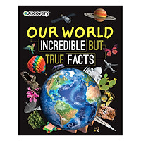 Discovery Our World – Incredible But True Facts