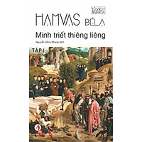 Minh Triết Thiêng Liêng (Tập 1) - Tủ Sách Tinh Hoa