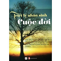Triết Lý Nhân Sinh Của Cuộc Đời