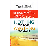 Không Mất Gì, Được Tất Cả