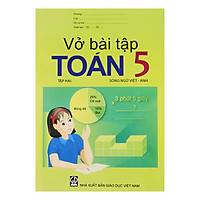 Vở Bài Tập Toán Lớp 5 – Tập 2 (Song Ngữ Việt – Anh)