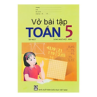 Vở Bài Tập Toán Lớp 5 – Tập 1 (Song Ngữ Việt – Anh)